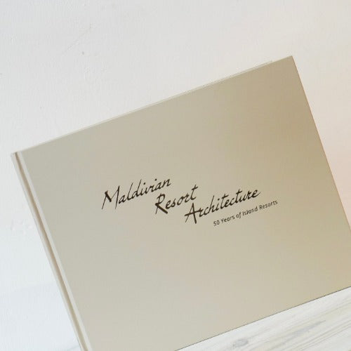 Maldivian Resort Architecture: 50 Years of Island Resorts